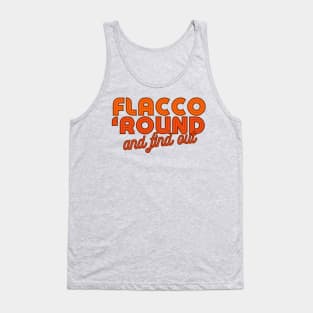 Flacco 'Round and find out Tank Top